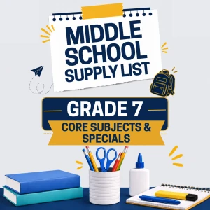 Grade 7 - Supply List (Core Subjects + Specials)